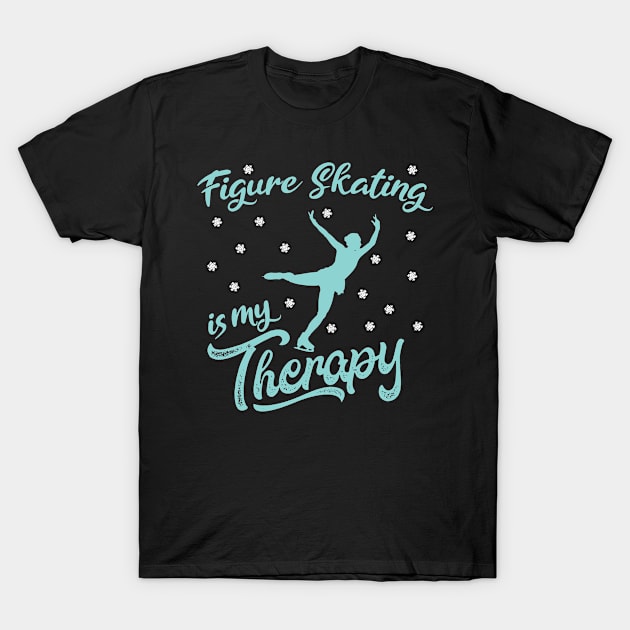 Figure skating is my therapy T-Shirt by BestsellerTeeShirts